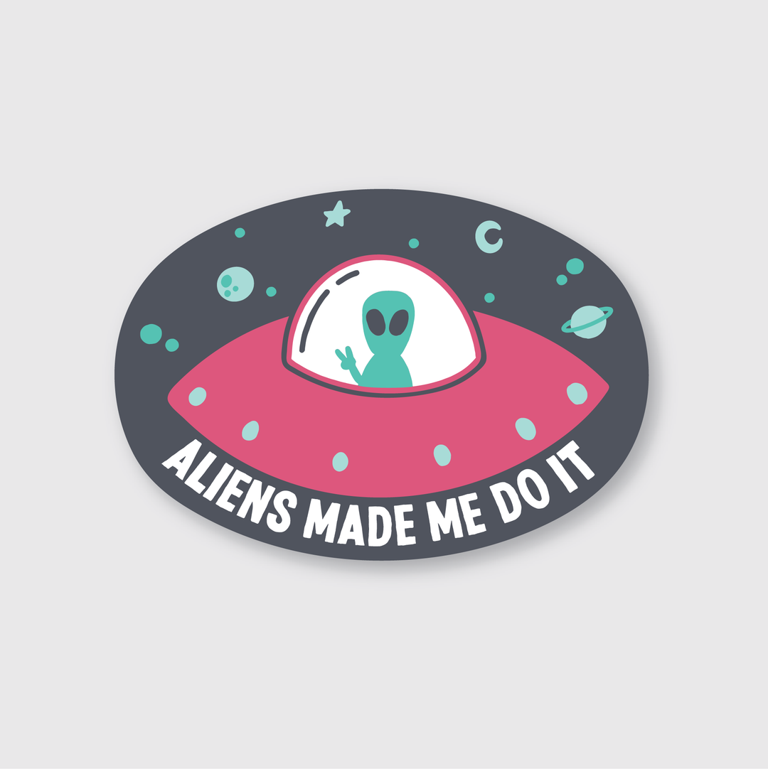 This die-cut vinyl sticker features an illustration of a smiling alien waving from a pink UFO, set against a dark oval backdrop filled with stars and planets. The "Aliens Made Me Do It" design is crafted by talented artists and ensures both durability and weather resistance, making it perfect for all your intergalactic adventures.