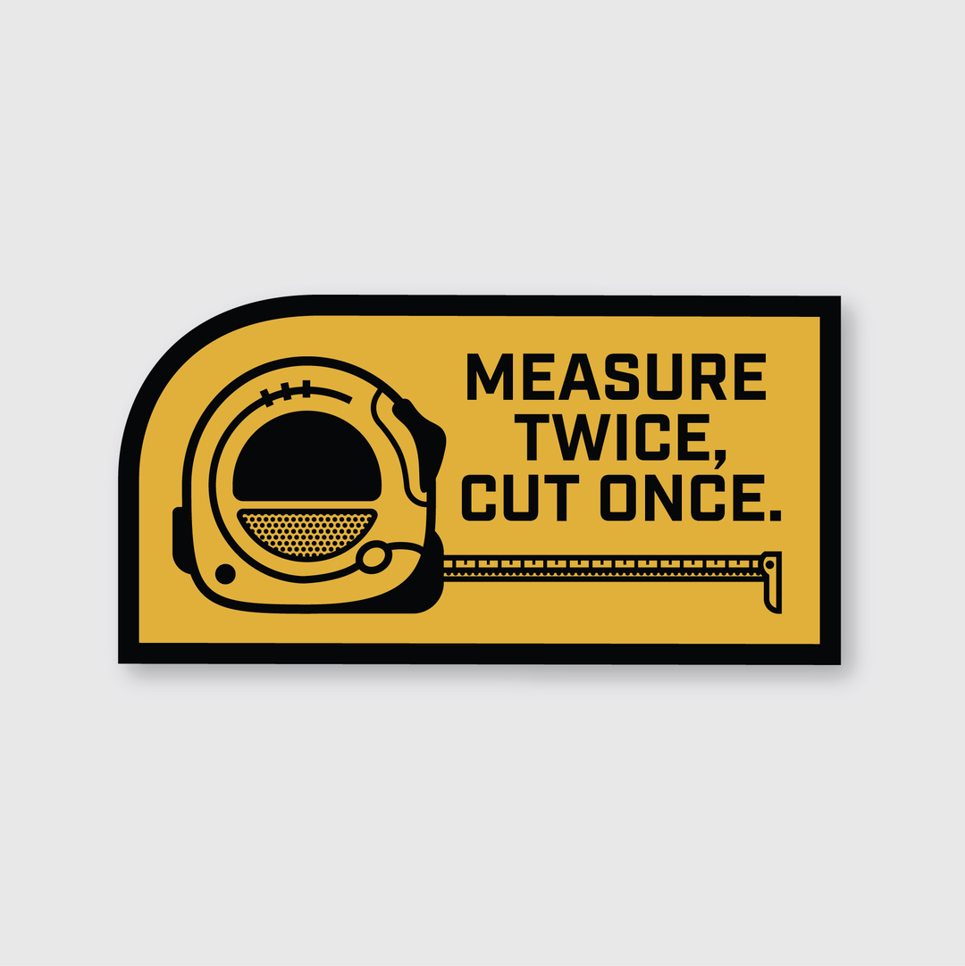 The Tape Measure Twice Sticker features an illustration of a tape measure on a vibrant yellow background, paired with the phrase "Measure twice, cut once." This die-cut vinyl sticker is designed to emphasize precision and accuracy and is weather-resistant. Created by skilled artists, it blends form and function beautifully.