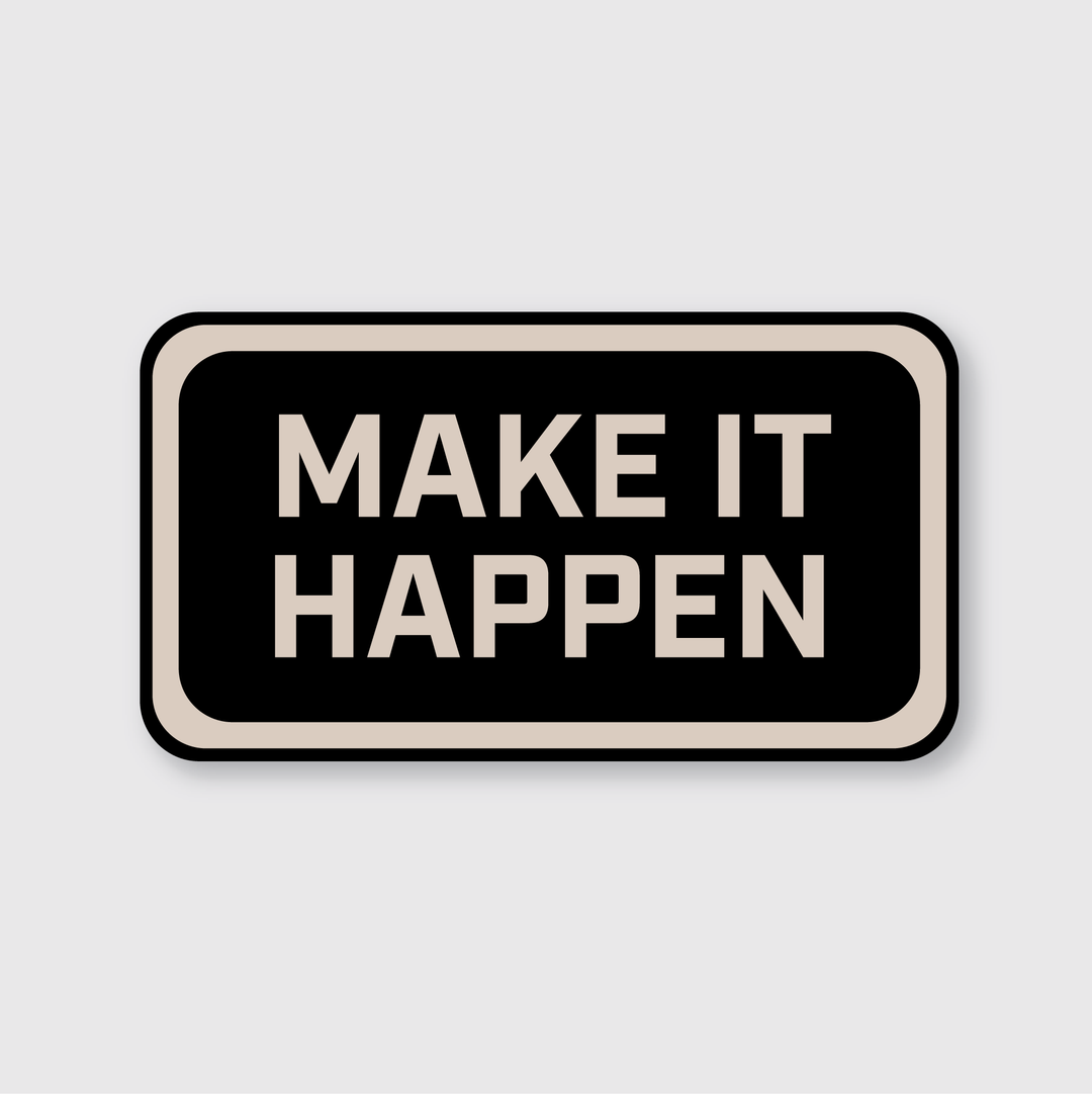 This is a description of a black and white sticker featuring the phrase "Make It Happen," designed by Pike Street Press. The sticker features sharp white text and is made from weather-resistant materials, ensuring durability in various conditions.
