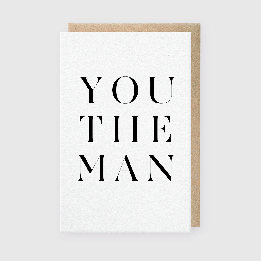 You the Man Greeting Card
