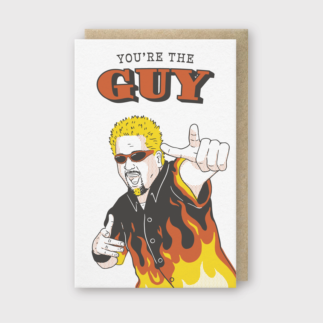 You're The Guy Greeting Card
