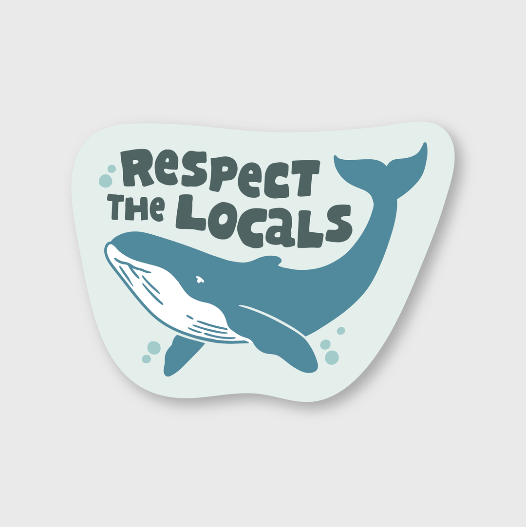 The Respect The Locals Whale Sticker showcases a blue whale illustration with "Respect the Locals" prominently displayed above. This sticker is creatively designed on a light blue, irregularly shaped backdrop, capturing the essence of marine life in Seattle.