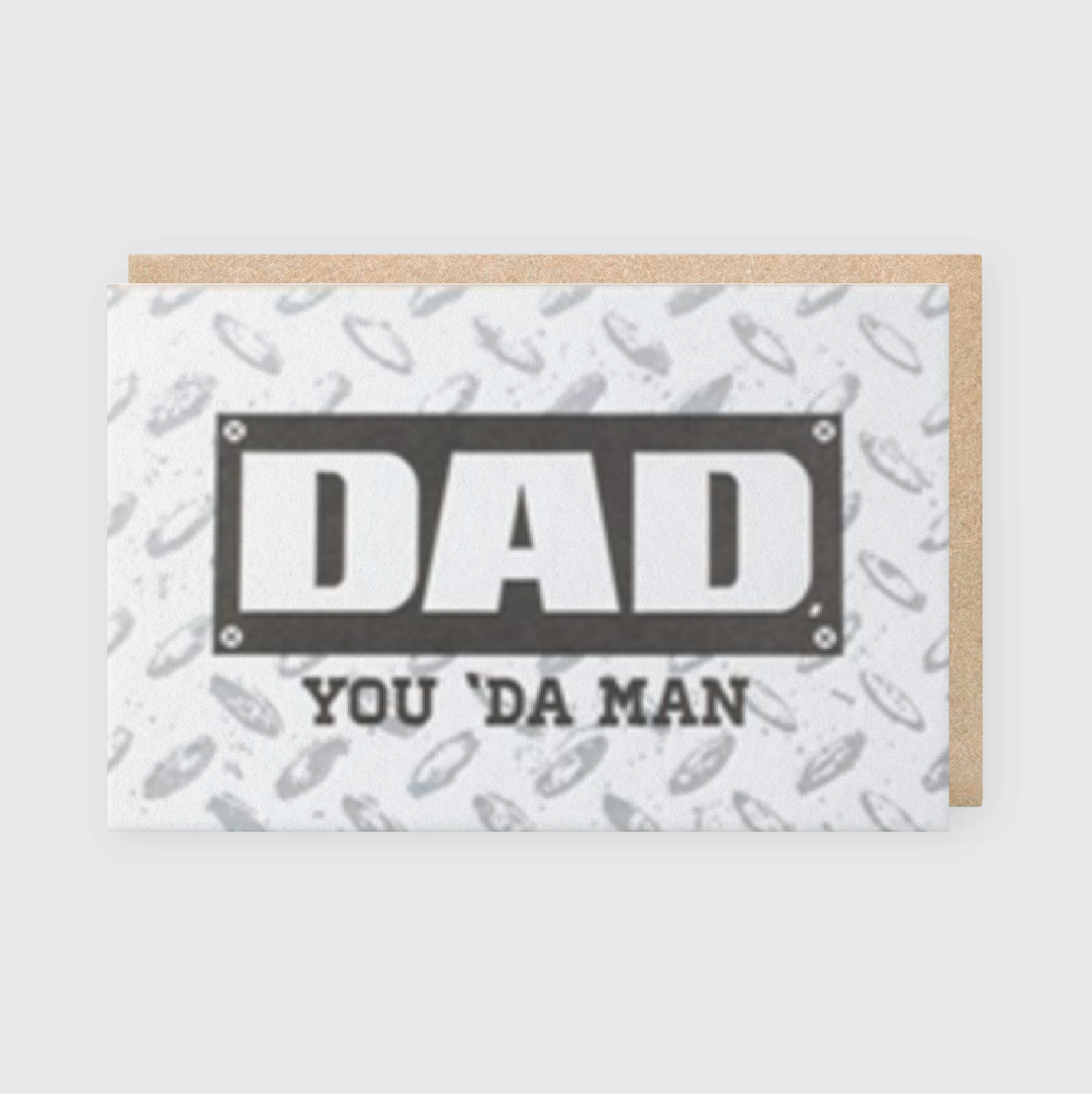 Dad You Da Man Greeting Card (*Ltd)