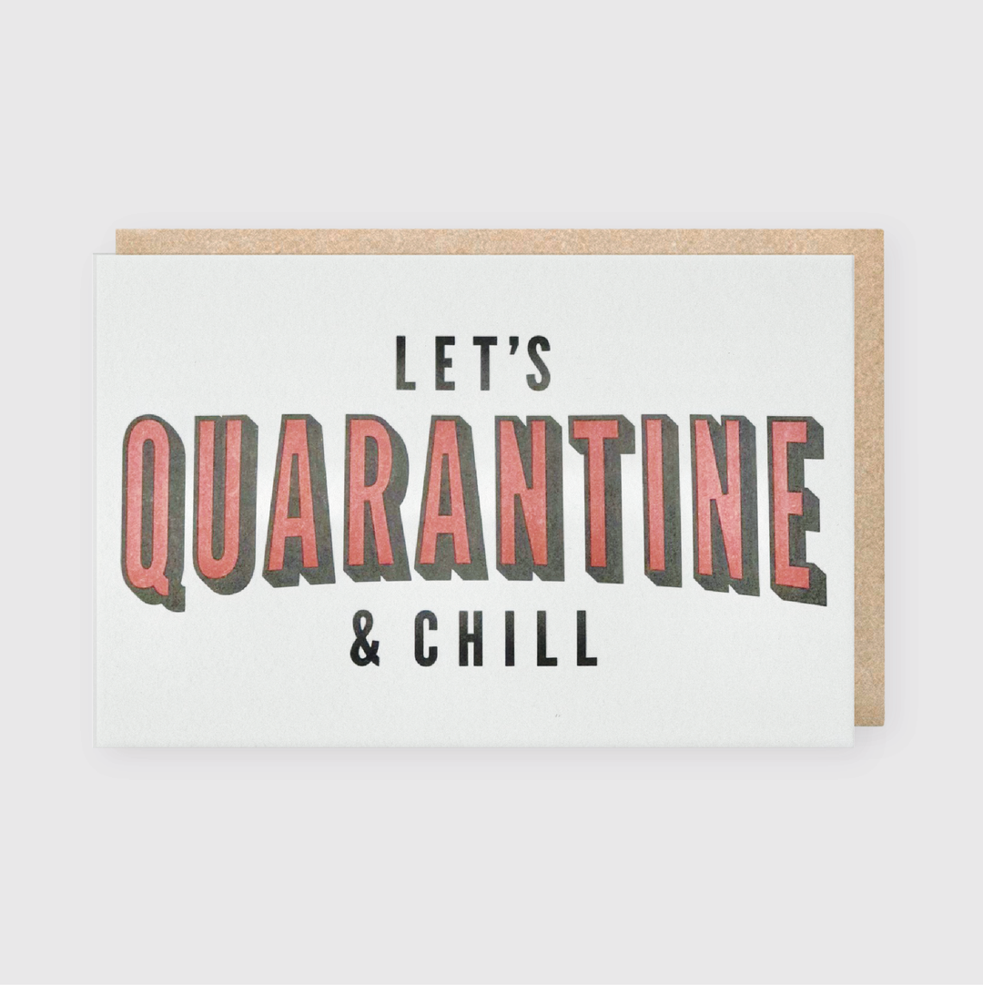 Quarantine and Chill Greeting Card (*Ltd)
