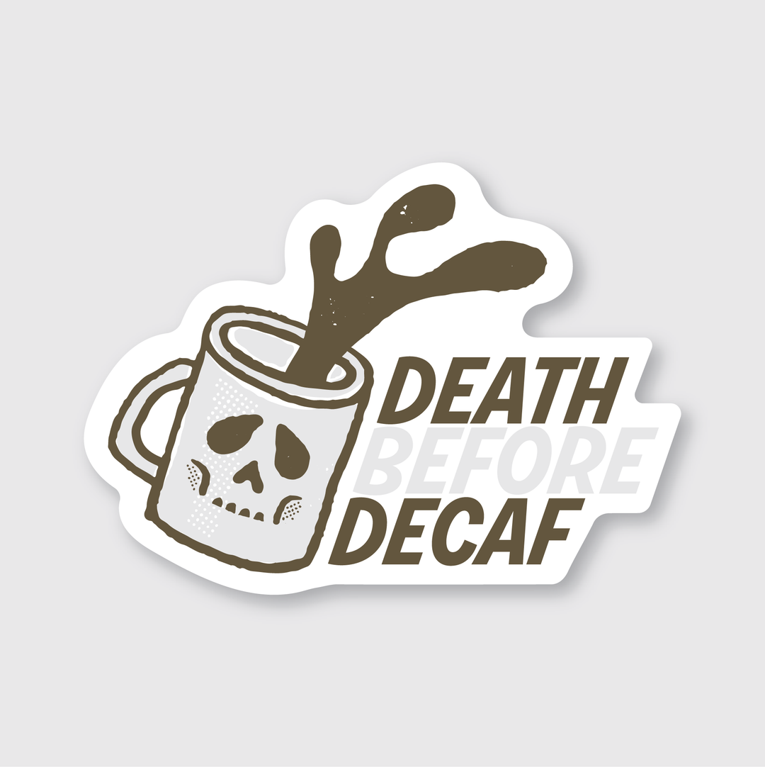 Introducing the "Coffee Splash Sticker": a die-cut vinyl design featuring a skull-faced coffee mug spilling its brew. It showcases the bold phrase "DEATH BEFORE DECAF" in an eye-catching brown and white color scheme. Durable and weather-resistant, it's perfect for embellishing your favorite surface.