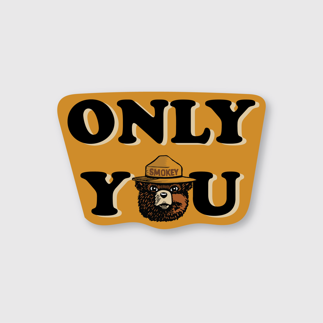 Smokey Bear "Only You" Sticker - Pike Street Press