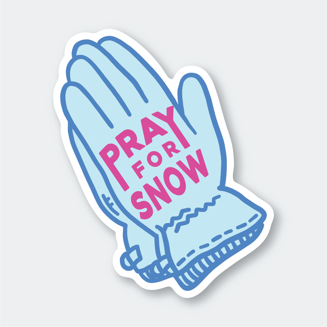 Pray For Snow Sticker